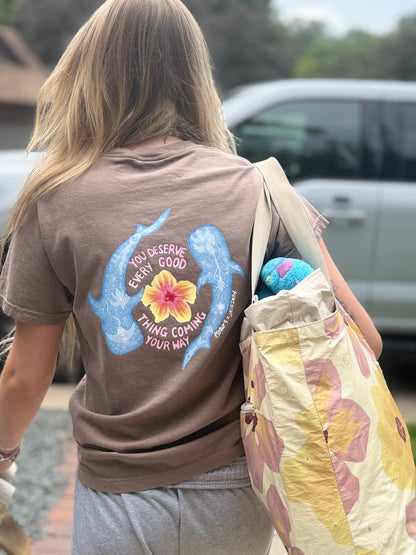“You Deserve Every Good Thing” Short Sleeve
