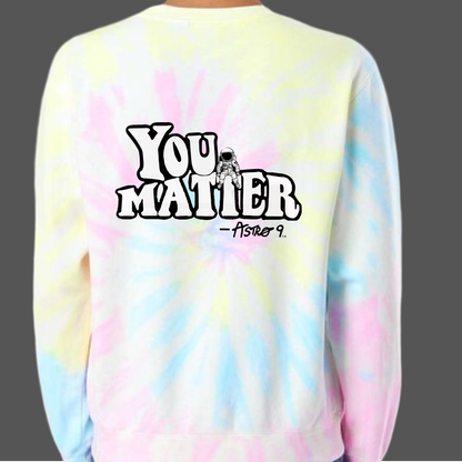 “You Matter” ASTRO 9 — Pastel Tie-Dye Crew