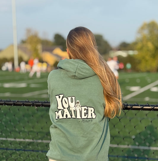 “You Matter” Green Hoodie